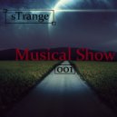 sTrange - Musical Show 001 Part. 1 (Podcast)