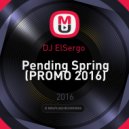 DJ ElSergo - Pending Spring (PROMO 2016)