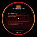 Paul&Deep - Come On Babe
