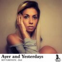 Boy Funktastic & Daji - Ayer And Yesterdays