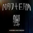 Madteam - OH! (Original Mix)