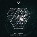 Max Caset - Listen To Dialogue