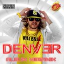 DENVER ~ ДЕНВЕР - ЖILL BILL ДЕНВЕР (Album megamix)