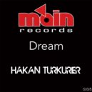 Hakan Türkürer - Dream (Original Mix)