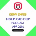 Demy Chris - Mixupload Deep Podcast (April 2016)