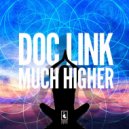 Doc Link - Much Higher (Original Mix)