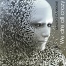 Mauro Cannone - We Are All Crazy