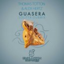 Thomas Totton & Alex Hertz - Guasera