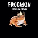 Stephan Crown - Frogman