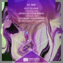 Dj Skif - Got To Give