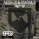 Nesh US & Starmus - Party (feat. Starmus) (Original Mix)
