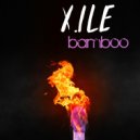 X.Ile - Bamboo (Original Mix)