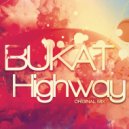 Bukat - Highway
