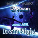 Dj Vovan - Dream Flight (Original Mix)