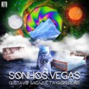 Vegas - Sonhos (Gustavo Sagaz & Tayron Remix) (Gustavo Sagaz & Tayron Remix)