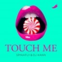 Spinafly & DJ Kann - Touch Me (Radio Edit)