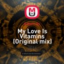Adam Ax - My Love Is Vitamins