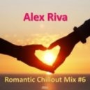 Alex Riva (Nevsky) - Romantic Chillout # 6 (Specially For Tana)