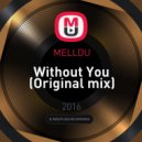 MELLDU - Without You (Original mix)