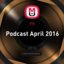 PK - Podcast April 2016 ()