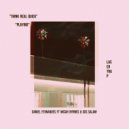 Daniel Fernandes & Micah Byrnes - Think Real Quick (feat. Micah Byrnes)