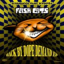 FLASH CATS - Back By Dope Demand (Original Mix)