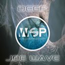 Joe Wave - Deep (Original Mix)