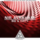 Nir Avrahami - Big & Dirty (Original Mix)