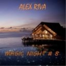 Alex Riva (Nevsky) - Magic Night # 8 (Mix)