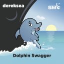 dereksea - Dolphin Swagger (Original Mix)