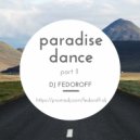 DJ Fedoroff - Paradise Dance