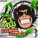 K4DJ - Dance With Me
