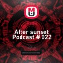 Redvi - After sunset Podcast # 022 ()