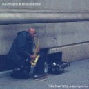 DJ Octopuz & Brian Radebe - The Man With A Saxophone (DJ Octopuz & Brian Radebe Main Mix)