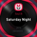 Soul B - Saturday Night
