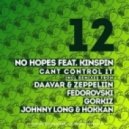 No Hopes feat. Kinspin - Can't Control It