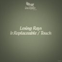 Losing Rays - Touch (Original Mix)