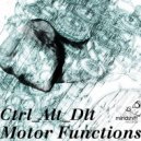 Ctrl Alt Dlt - Motor Functions (John Massey Redux)