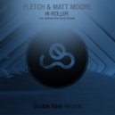 Fletch & Matt Moore - Hi-Roller (Sergi Cubeles Remix)