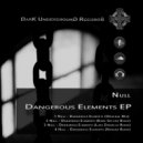Null - Dangerous Elements (Dark Skyline Remix)