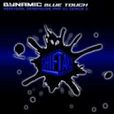 Bynamic & Genius D - Blue Touch (Remix)