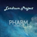 Eardrum Project - Pharm (Original Mix)