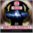 bRUJOdJ - Reborn (Classics Reloaded Vol.3) (Free Style Genres Mix) (Free Style Genres Mix)