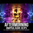 Aftermorning - Core (Original Mix)