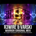 R3wire & Varski - Warrior