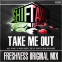 Take Me Out - Freshness