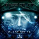 Bass Craft - Blast Off (Original Mix)