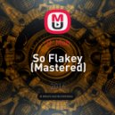 D_Mah - So Flakey