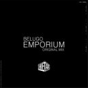 Belugo - Emporium (Original Mix)