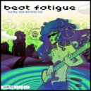 Beat Fatigue - Street Hags (Original Mix)